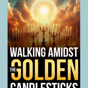 Walking Amidst The Golden Candlesticks